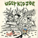 Ugly Kid Joe - Neighbor (7