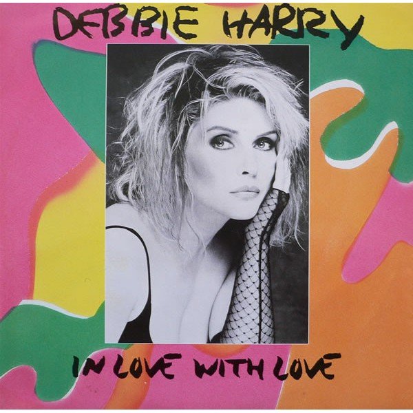 Debbie Harry* - In Love With Love (12