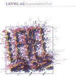 Level 42 - Are You Hearing (What I Hear)? (7