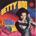 Betty Boo - Where Are You Baby? (7