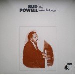 Bud Powell - The Invisible Cage (LP, Album, RE, RM)