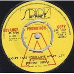 Johnny Tudor - Don't Take Your Love Away (7