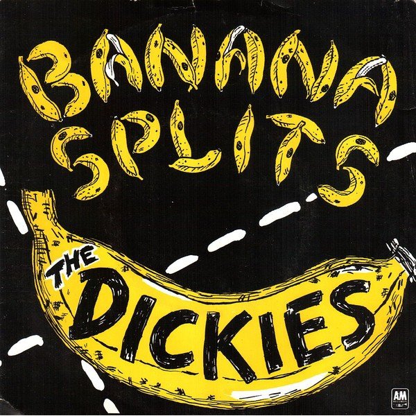 The Dickies - Banana Splits (7