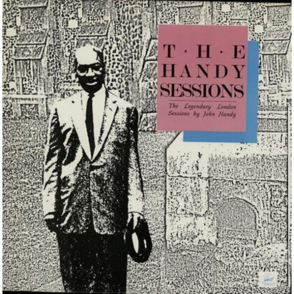 John Handy* - The Handy Sessions (LP, Album)