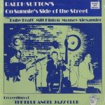 Ralph Sutton (2), Ruby Braff, Milt Hinton, Mousey Alexander - On Sunnie's Side Of The Street (LP, RE)