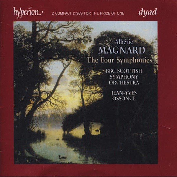 AlbÃ©ric Magnard, BBC Scottish Symphony Orchestra, Jean-Yves Ossonce - The Four Symphonies (2xCD, Comp)