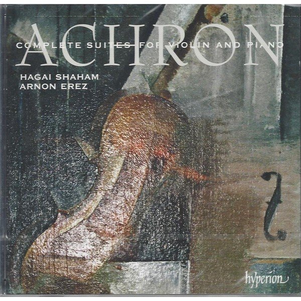 Joseph Achron â€“ Hagai Shaham, Arnon Erez - Complete Suites For Violin And Piano (2xCD, Album)