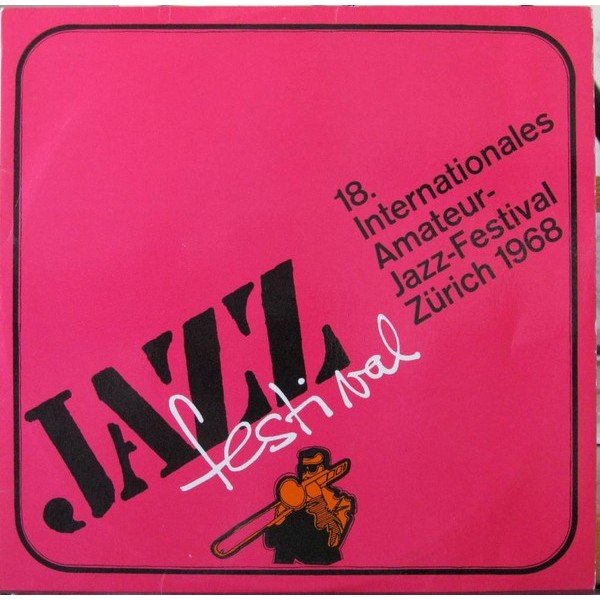 Various - 18. Internationales Amateur-Jazz-Festival ZÃ¼rich 1968 (LP, Album)