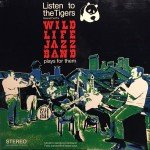 Roland Fisch's Wildlife Jazzband* - Listen To The Tigers (LP, Album)