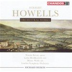 Howells* â€“ Yvonne Kenny, Lydia Mordkovitch, Moray Welsh, London Symphony Orchestra*, Richard Hickox - Orchestral Works (2xCD, Comp, RM)