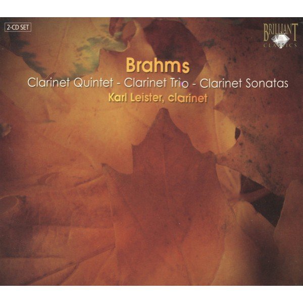 Brahms*, Karl Leister - Clarinet Quintet - Clarinet Trio - Clarinet Sonatas (2xCD, Album, Comp, RE)