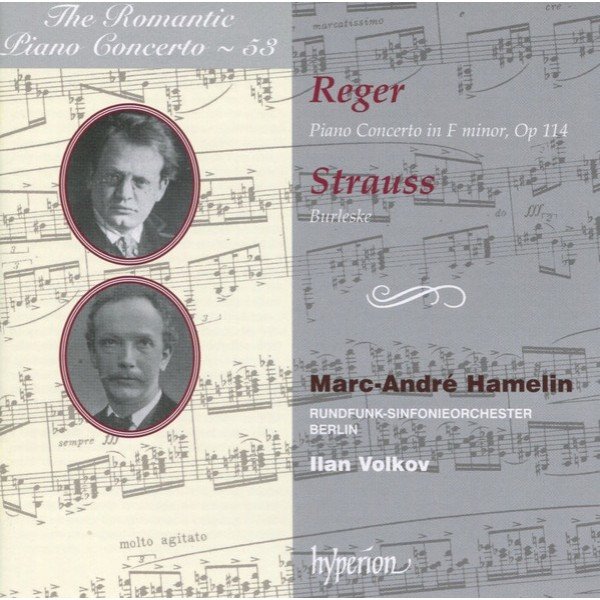 Reger*, Strauss*, Marc-AndrÃ© Hamelin, Rundfunk-Sinfonieorchester Berlin, Ilan Volkov - Piano Concerto In F Minor, Op 114 / Burleske (CD, Album)