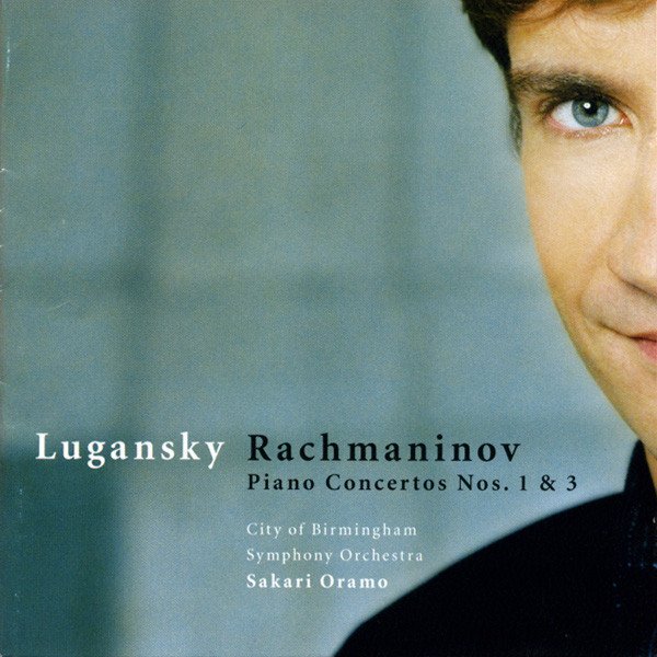 Rachmaninov*, Lugansky*, City Of Birmingham Symphony Orchestra, Sakari Oramo - Piano Concertos Nos. 1 & 3 (CD)