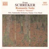 Franz Schreker â€“ NOe TonkÃ¼nstler Orchestra, Vienna*, Uwe Mund - Romantic Suite / Prelude To â€œMemnonâ€ (CD, Album, RE)