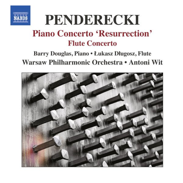 Penderecki*, Barry Douglas, Åukasz DÅ‚ugosz, Antoni Wit, Warsaw Philharmonic Orchestra* - Piano Concerto 'Resurrection', Flute Concerto (CD, Album)