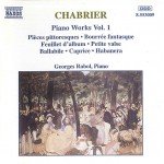 Chabrier*, Georges Rabol - Piano Works Vol. 1 (CD)