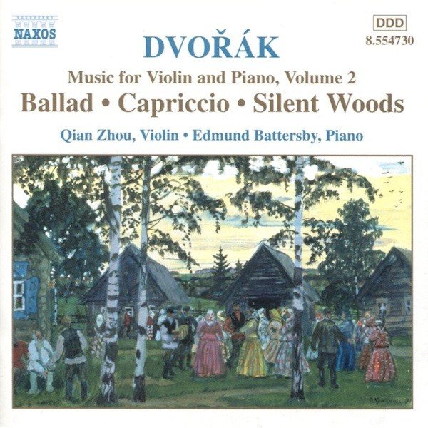 DvoÅ™Ã¡k*, Qian Zhou, Edmund Battersby - Music For Violin And Piano, Volume 2: Ballad â€¢ Capriccio â€¢ Silent Woods (CD, Album)