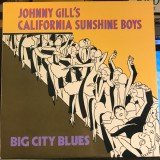 Johnny Gill's California Sunshine Boys - Big City Blues (LP, Album)
