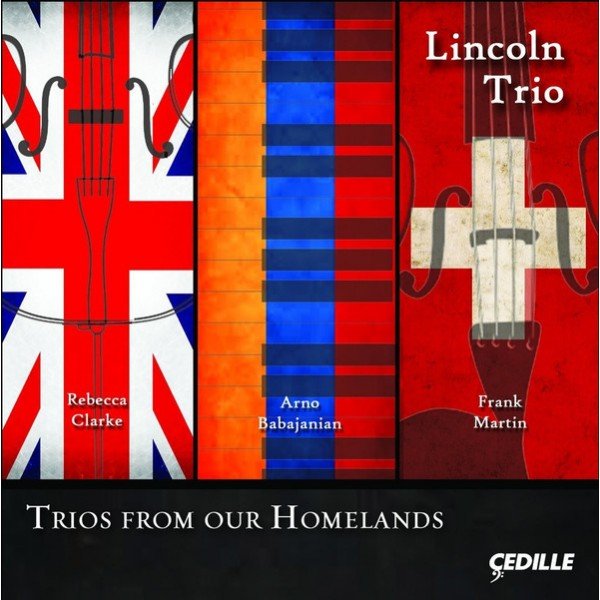 Lincoln Trio*, Rebecca Clarke, Arno Babajanian*, Frank Martin (3) - Trios From Our Homelands (CD, 24-)