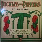 The New Orleans Ragtime Orchestra - Pickles And Peppers (LP, Album)