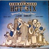 The Chicago Hot Six Special Guest Leon Oakley - Stomping At The Good Time (LP, Album)