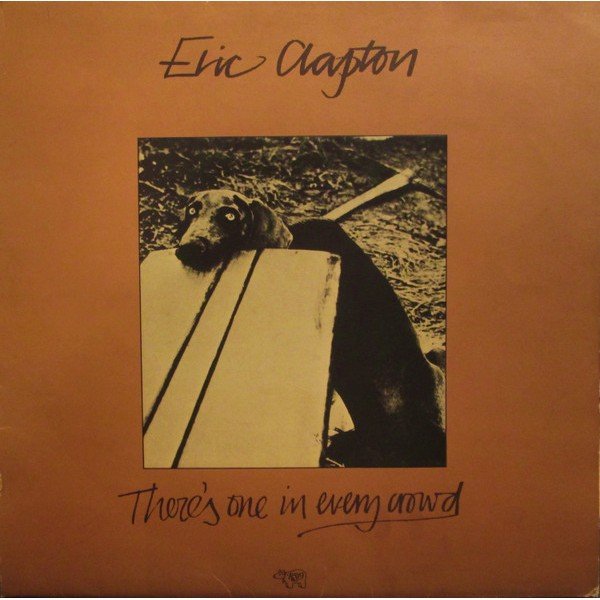 Eric Clapton - There's One In Every Crowd (LP, Album)