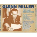 Glenn Miller - The Lost Recordings (2xCD, Album, Mono, RM)