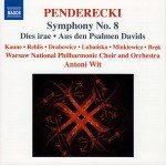 Penderecki*, Kaune* â€¢ Rehlis* â€¢ Drabowicz* â€¢ LubaÅ„ska* â€¢ Minkiewicz* â€¢ BrÄ™k*, Warsaw National Philharmonic Choir* And Orchestra*, Antoni Wit - Symphony No. 8 / Dies Irae â€¢ Aus Den Psalmen Davids (CD, Album)