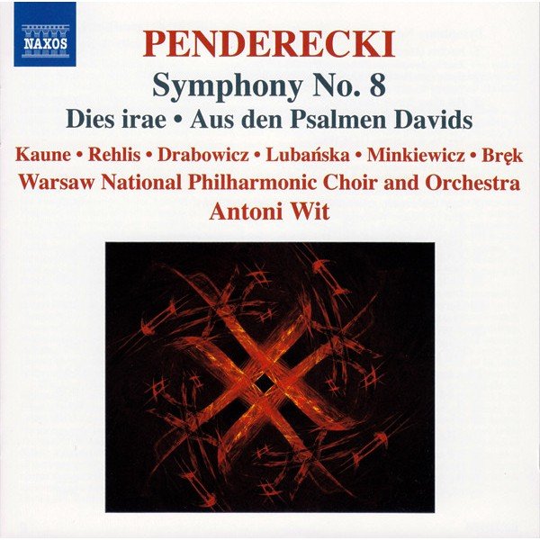 Penderecki*, Kaune* â€¢ Rehlis* â€¢ Drabowicz* â€¢ LubaÅ„ska* â€¢ Minkiewicz* â€¢ BrÄ™k*, Warsaw National Philharmonic Choir* And Orchestra*, Antoni Wit - Symphony No. 8 / Dies Irae â€¢ Aus Den Psalmen Davids (CD, Album)