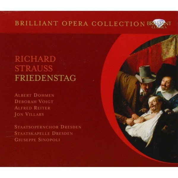 Richard Strauss - Albert Dohmen Â· Deborah Voigt Â· Alfred Reiter (2), Jon Villars, Staatsopernchor Dresden*, Staatskapelle Dresden, Giuseppe Sinopoli - Friedenstag (CD, RE)