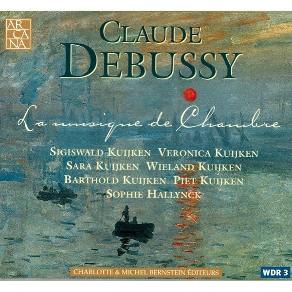 Claude Debussy / Sigiswald Kuijken, Veronica Kuijken, Sara Kuijken, Wieland Kuijken, Barthold Kuijken, Piet Kuijken, Sophie Hallynck - La Musique De Chambre (CD)