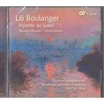 Lili Boulanger / Orpheus Vokalensemble, Antonii Baryshevskyi, Michael Alber - Hymne au Soleil (Oeuvres Chorales - Choral Works) (CD)