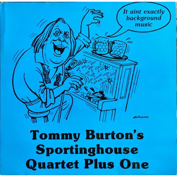 Tommy Burton's Sportinghouse Quartet Plus One* - Souvenir/It Aint Exactly Background Music (LP)