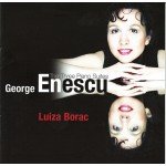 George Enescu, Luiza Borac - The Three Piano Suites (CD)