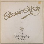 London Symphony Orchestra* and The Royal Choral Society - Classic Rock (LP, Album, Gat)