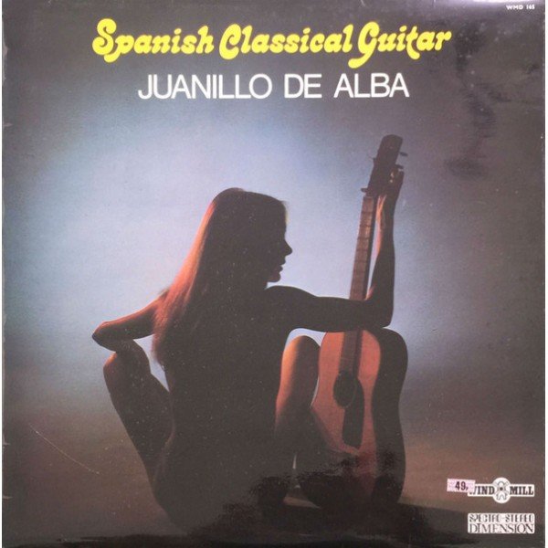 Juanillo De Alba - Spanish Classical Guitar (LP, Album)