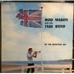 Rod Mason And His Jass Band* - By The Beautiful Sea (LP, Album)