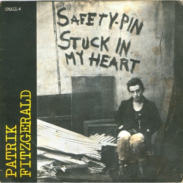 Patrik Fitzgerald - Safety-Pin Stuck In My Heart (7