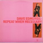 Dave Edmunds - Repeat When Necessary (LP, Album)