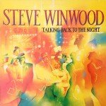 Steve Winwood - Talking Back To The Night (LP, Album, Blu)