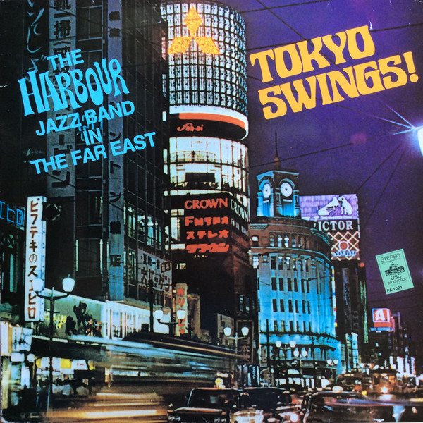 The Harbour Jazz Band - Tokyo Swings! The Harbour Jazz Band In The Far East (LP)