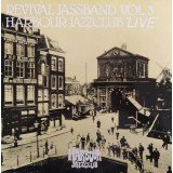 Revival Jassband - Vol. 3 : Harbour Jazzclub 