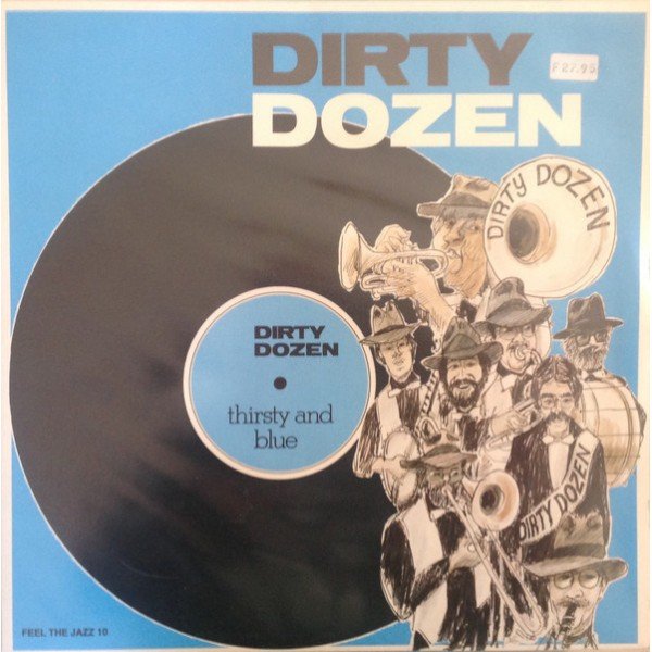 Dirty Dozen (4) - Thirsty and Blue (LP, Album)