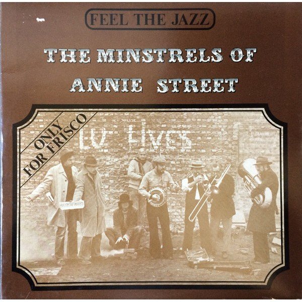 The Minstrels Of Annie Street - Only For Frisco (LP, Album)