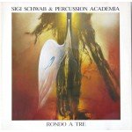 Sigi Schwab & Percussion Academia - Rondo A Tre (LP, Album)