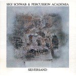 Sigi Schwab & Percussion Academia - Silversand (LP, Album)