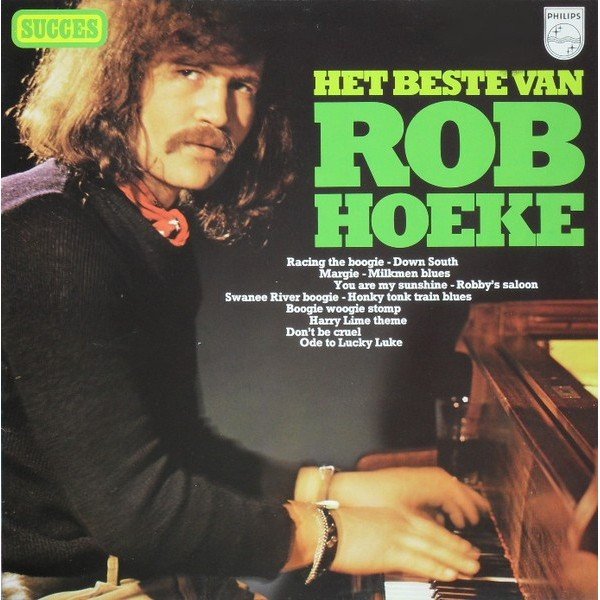 The Rob Hoeke Boogie Woogie Quartet* - Het Beste Van Rob Hoeke (LP, Comp)