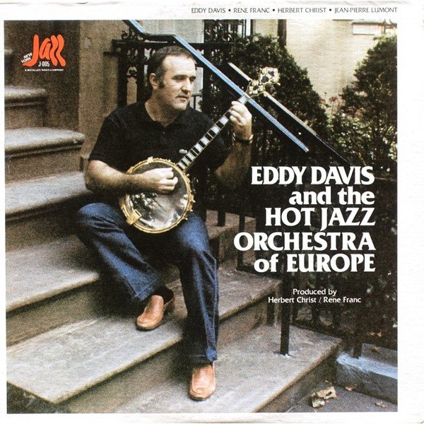 Eddy Davis And The Hot Jazz Orchestra Of Europe - Eddy Davis And The Hot Jazz Orchestra Of Europe (LP, Album)