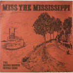 The Dennis Browne Creole Band - Miss The Mississippi (LP, Album)