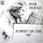 Rob Hoeke - Jumpin' On The 